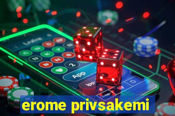 erome privsakemi